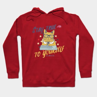 Stay true to yourself  always Hoodie